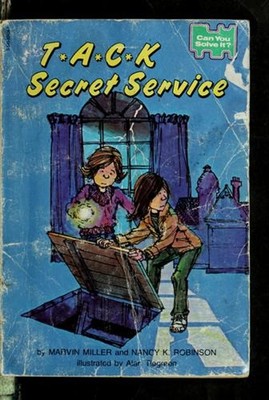 T*A*C*K Secret Service Marvin Miller; Nancy K. Robinson
