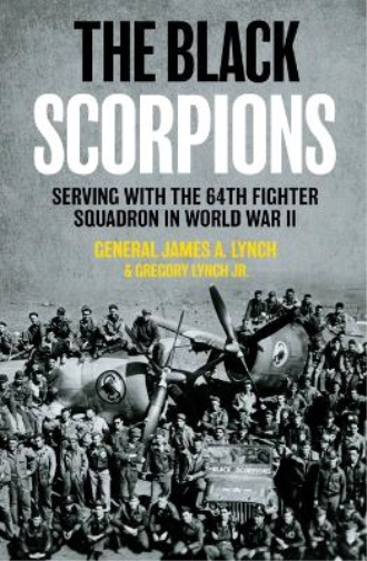 Gregory Lynch Jr. General James A. Lynch The Black Scorpions (Copertina rigida)