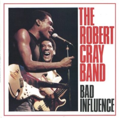 The Robert Cray Band - Bad Influence | CD