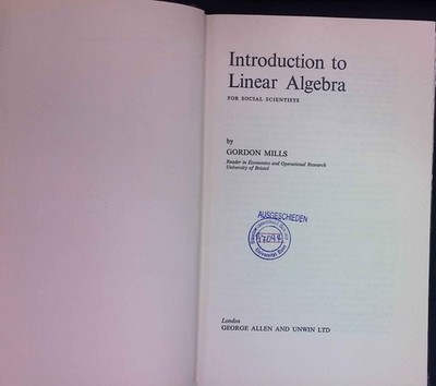 Introduction to Linear Algebra for Social Scientists. Mills, Gordon: