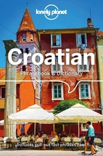 Lonely Planet Croatian Phrasebook & Dictionary by Lonely Planet (English) Paperb