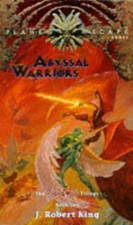 ABYSSAL WARRIORS (PLANESCAPE: BLOOD WARS TRILOGY #2) By J. Robert King EXCELLENT