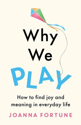 Joanna Fortune | Why We Play | Taschenbuch | Englisch (2022) | Thread Books