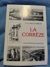 LA CORRÈZE par V.A. Malte-Brun, Les Éditions du Bastion, 1982