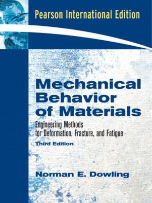 Mechanical Behavior of Materials, 3rd Edition by Norman E. Dowling