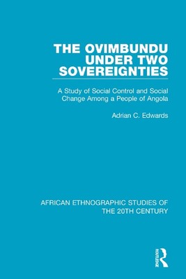 The Ovimbundu Under Two Sovereignties: A Study of Social Control and Social Chan