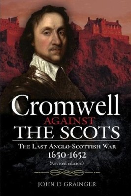 John D Grainger Cromwell Against the Scots (Gebundene Ausgabe)