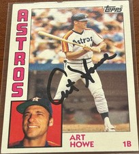 1984 Topps ART HOWE #679 🔥 Astros 🔥 AWESOME Autograph 🔥 RaRe Auto ⚾️👀