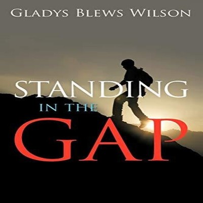Standing in the Gap Gladys Blews Wilson Paperback Author Solution