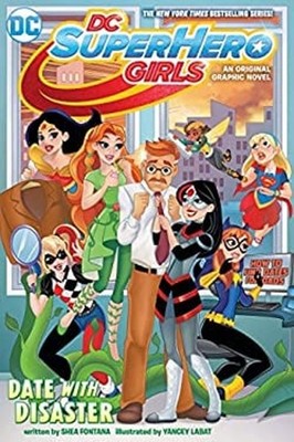 DC Super Hero Girls: Date with Disaster! Paperback Shea Fontana