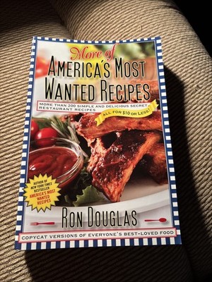 More of America's Most Wanted Recipes : More Than 200 Simple and Delicious Secre