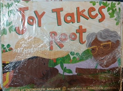 Joy Takes Root - Hardcover By Wallace, Gwendolyn - GOOD