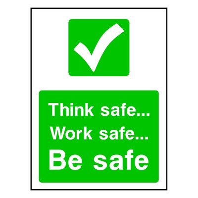 Think Safe Work Safe Be Safe Schild oder Aufkleber | FOOD0040