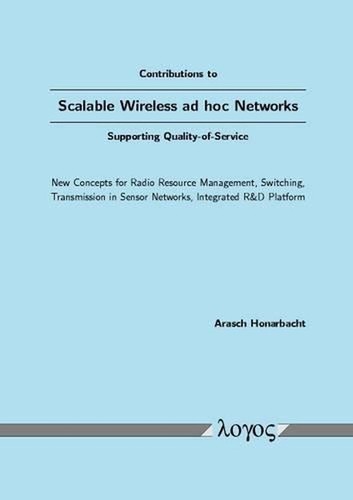Fresh Look at Contributions To Scalable Wireless Ad Hoc Networks Supporting Quality