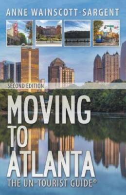 Moving to Atlanta: The Un-Tourist Guide - Paperback - VERY GOOD