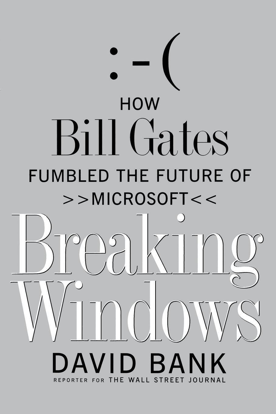 Thumbnail - Breaking Windows How Bill Gates Fumbled The Future Of Microsoft David