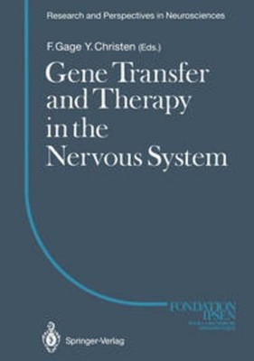 Gene Transfer and Therapy in the Nervous System Fred H. Gage