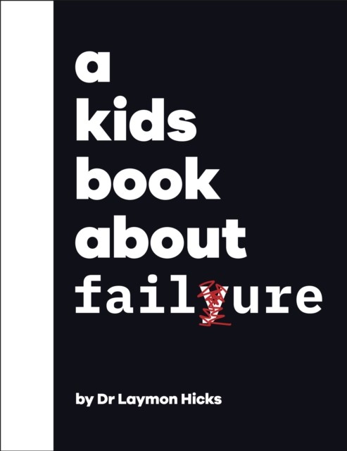 A Kids Book About Failure by Dr Laymon Dr Hicks (Hardback Book)
