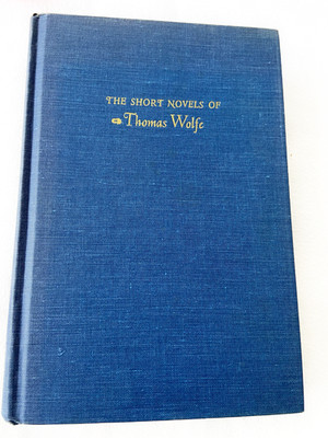 1961 HC SHORT NOVELS OF THOMAS WOLFE by Wolfe, T 