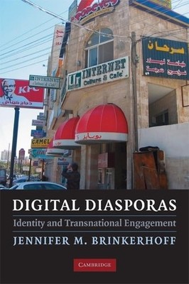 Digital Diasporas: Identity and Transnational Engagement by Brinkerhoff