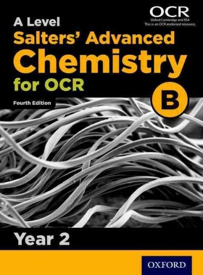 Ocr A Level Salters' Advanced Chemistry Year 2 Student Book 4 Rev ed, Like Ne...