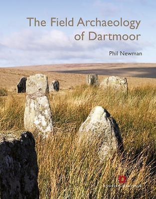 The Field Archaeology of Dartmoor (English Heritage) - by Phil Newman