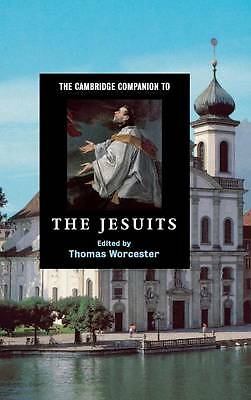 The Cambridge Companion to the Jesuits Worcester Hardback 9780521857314