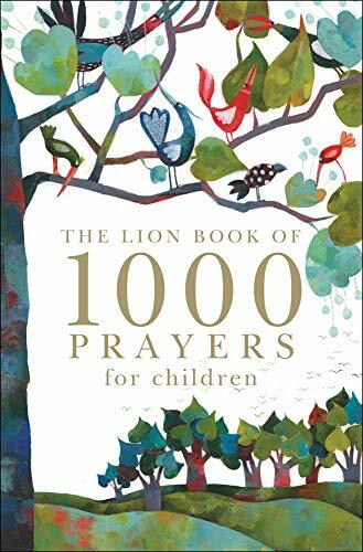 The Lion Book of 1000 Prayers for Children By Lois Rock