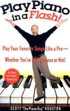 Play Piano in a Flash!: Play Your Favorite Songs Like a Pro -- Whether Yo - GOOD