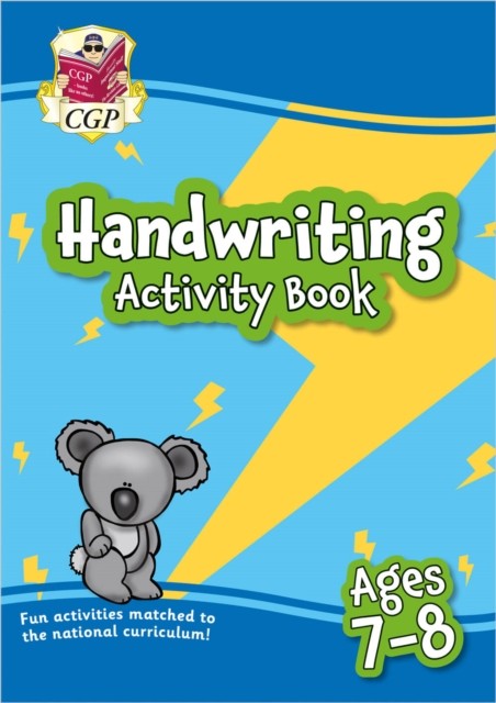 Handwriting Activity Book for Ages 7-8 (Year 3) by CGP Books (Paperback Book)
