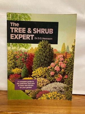 The Tree & Shrub Expert Dr. D. G. Hessayon