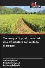 Tecnologia di produzione del riso trapiantato con metodo biologico by Sonali Moh