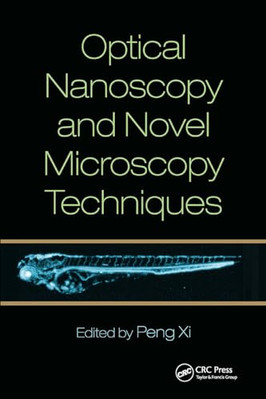 Optical Nanoscopy and Novel Microscopy Techniques - Paperback NEW Xi, Peng 14/10