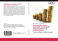 OrientaçãO Para O Mercado. A VariáVel Diferenciadora Da Performance Nelson Forte