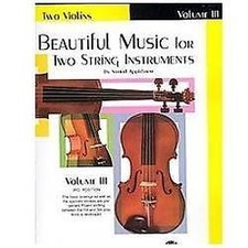 Beautiful Music for Two String Instruments: Two Violins, Vol. 3