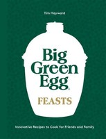 Tim Hayward | Big Green Egg Feasts | Buch | Englisch (2023) | Gebunden