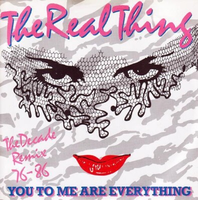 The Real Thing - You To Me Are Everything (The Decade Remix 76 - 86) (7'', Sin...