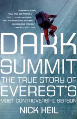 Dark Summit: The True Story of Everest's Most Controversial Season - GOOD