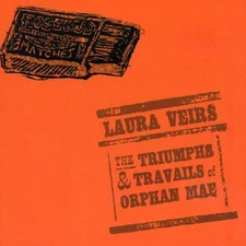 LAURA VEIRS TRIUMPS & TRAVAILS OF ORPHAN MAE NEW CD