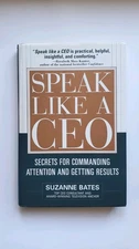Speak Like a CEO, Secrets for Commanding Attention & Getting Results