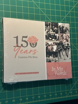 150 Years Gamma Phi Beta - 2024 The Oral History Project