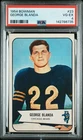 1954 Bowman #23 George Blanda Rookie Chicago Bears (HOF) PSA 4 VG-EX New Slab!