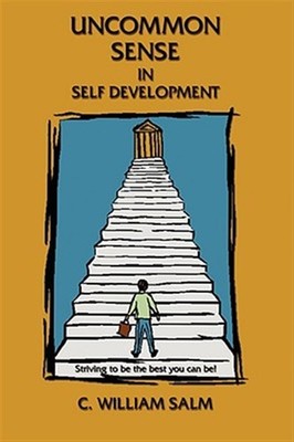 Uncommon Sense in Self Development, Paperback by Salm, C. William, Brand New,...
