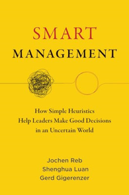 Smart Management: How Simple Heuristics Help Leaders Ma - Paperback NEW Reb, Joc