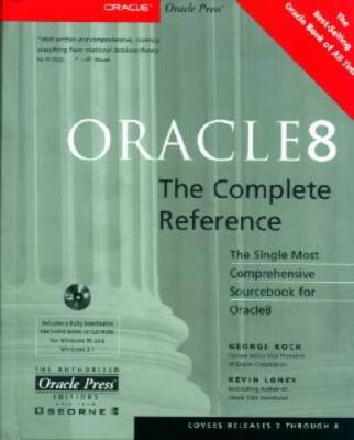 Oracle8: The Complete Reference - Hardcover By Koch, George - GOOD