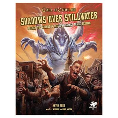 Shadows Over Stillwater RPG Against the Mythos in the Down Darker Trails Setting