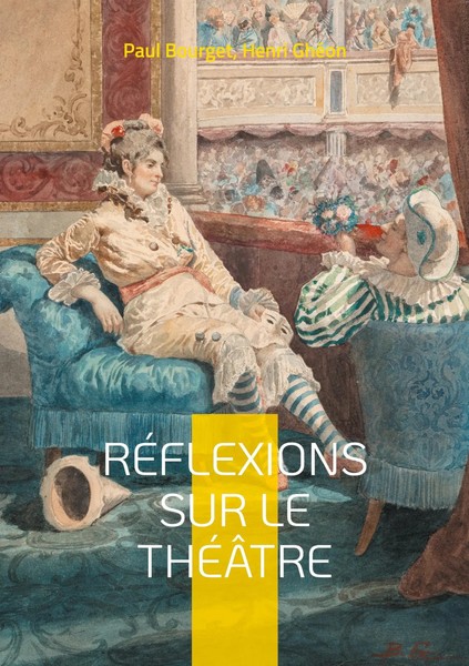 Paul Bourget (U. A.) | RéFlexions Sur Le ThéâTre | Taschenbuch | FranzöSisch-image