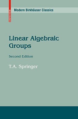 Tonny A. Springer - Linear Algebraic Groups - New Paperback - 86 - X555z
