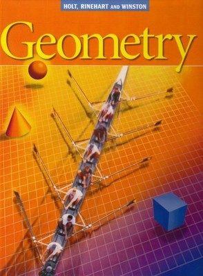 HOLT GEOMETRY: STUDENT EDITION GEOMETRY 2003 By James E. Schultz & Kathleen A.