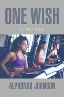 Alphonso Johnson | One Wish | Taschenbuch | Englisch (2017) | A Novel | Xlibris